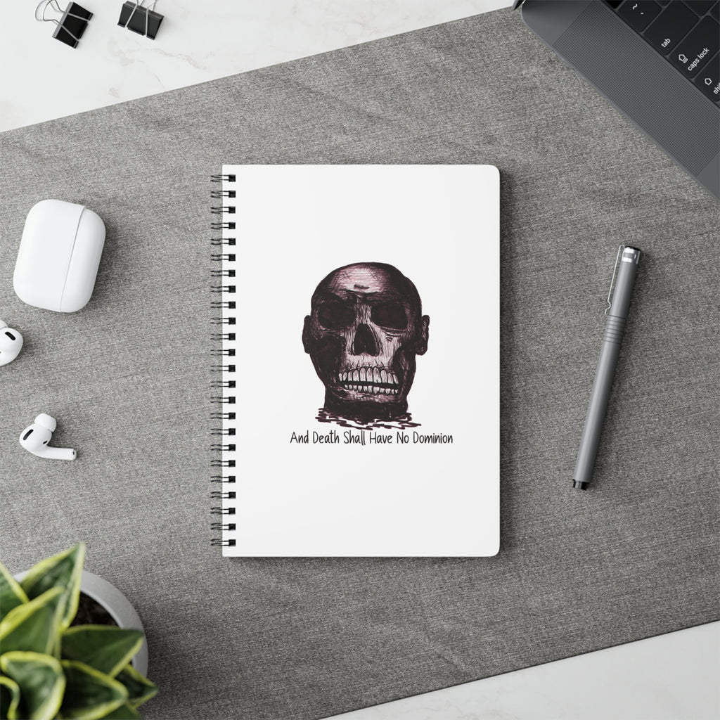 Skull Design by PhatBob. Skull Journal — “And Death Shall Have No Dominion” A5 Spiral Notebook