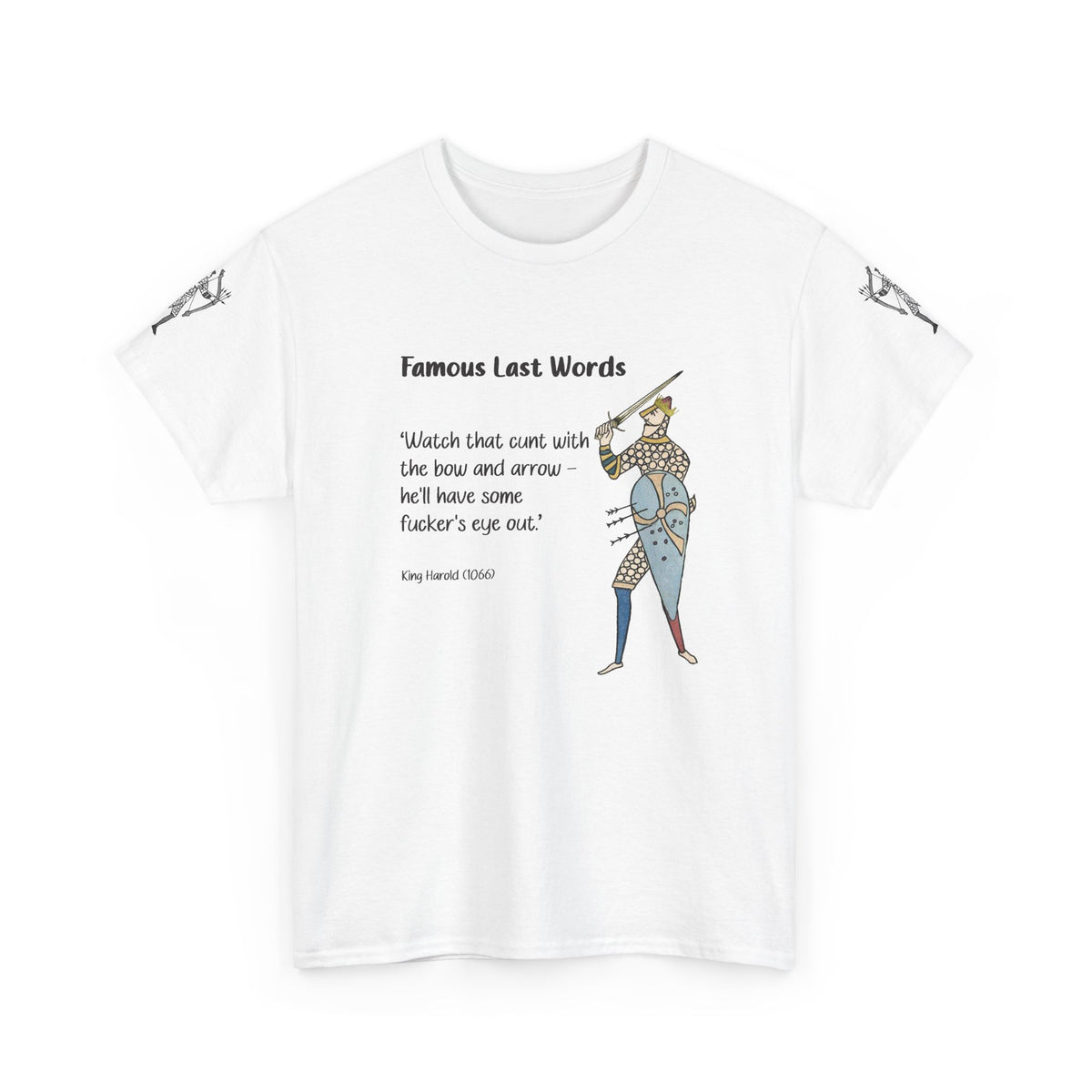Famous Last Words Tee — Medieval Knight Illustration & Quote Shirt