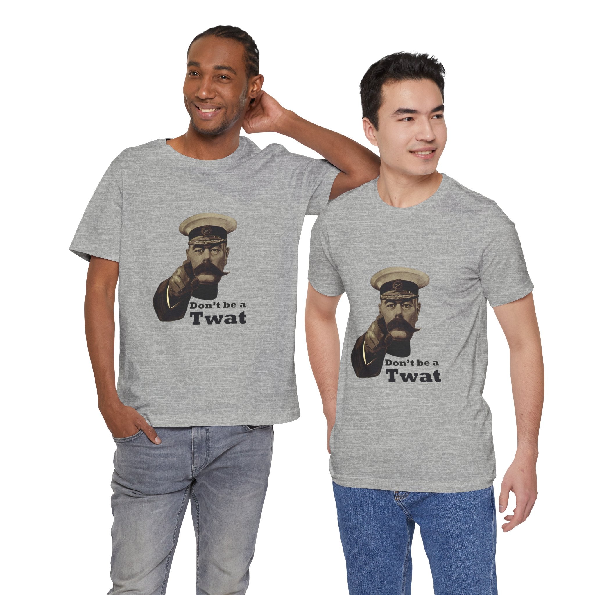 Don't Be a Twat T-Shirt — Vintage Kitchener Recruiting Poster Style Graphic Tee