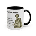 Coffee Mug — "Famous Last Words" Julius Caesar Quote Accent Mug