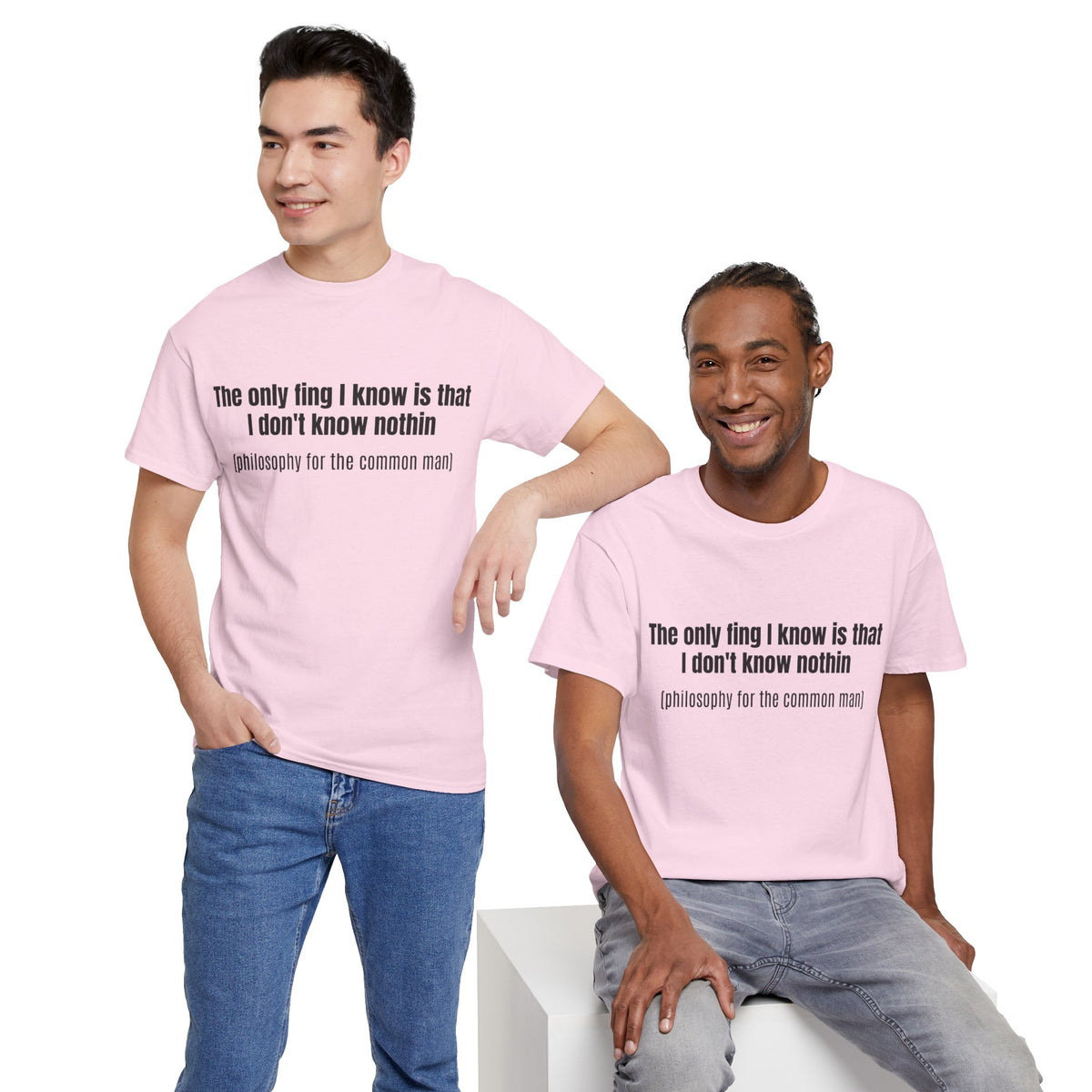 Philosophy Tee — "The only fing I know..." Statement T-Shirt