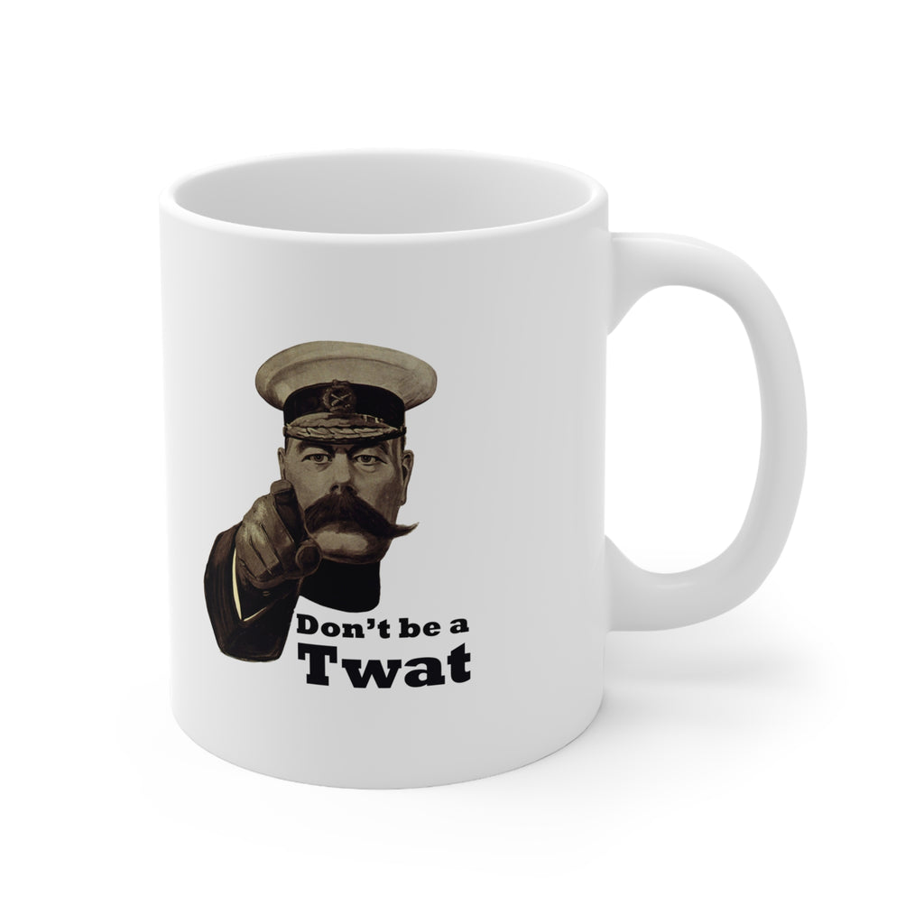 Ceramic Mug — "Don't Be a Twat" Coffee Cup