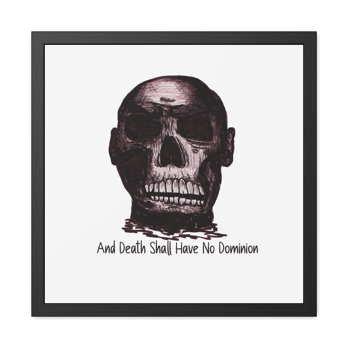 Framed Poster — Skull Illustration with "And Death Shall Have No Dominion" (Gothic Wall Art)
