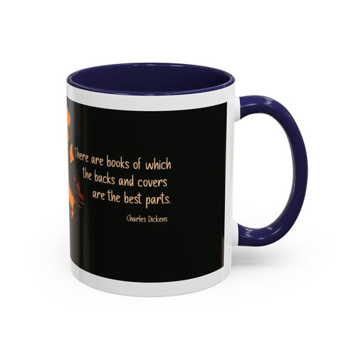 Charles Dickens Quote Coffee Mug — “There are books of which the backs and covers are the best parts”