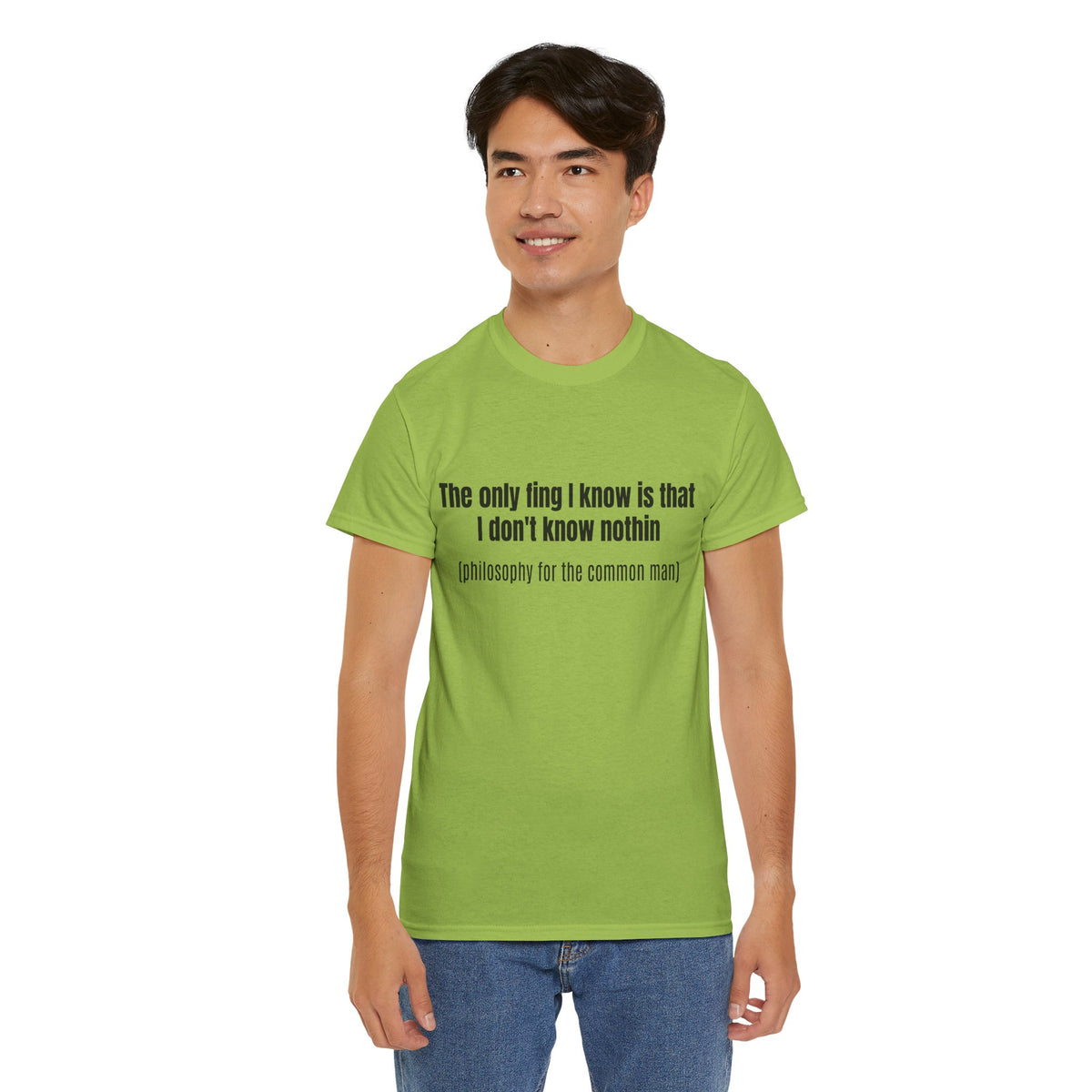 Philosophy Tee — "The only fing I know..." Statement T-Shirt