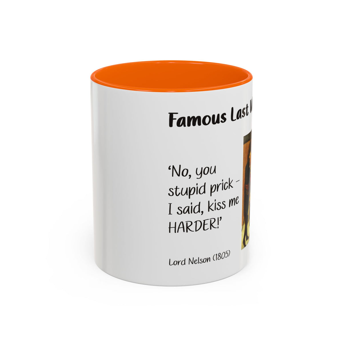 Coffee Mug — "Famous Last Words: Lord Nelson" Accent 11/15oz