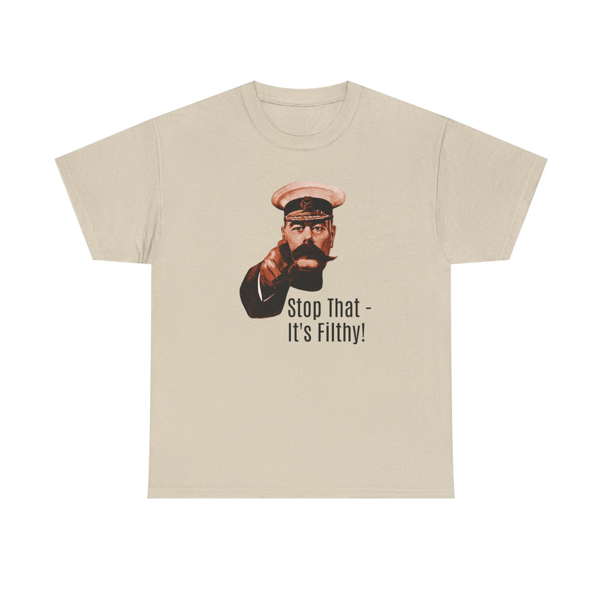 Stop That — It’s Filthy! Graphic T-Shirt