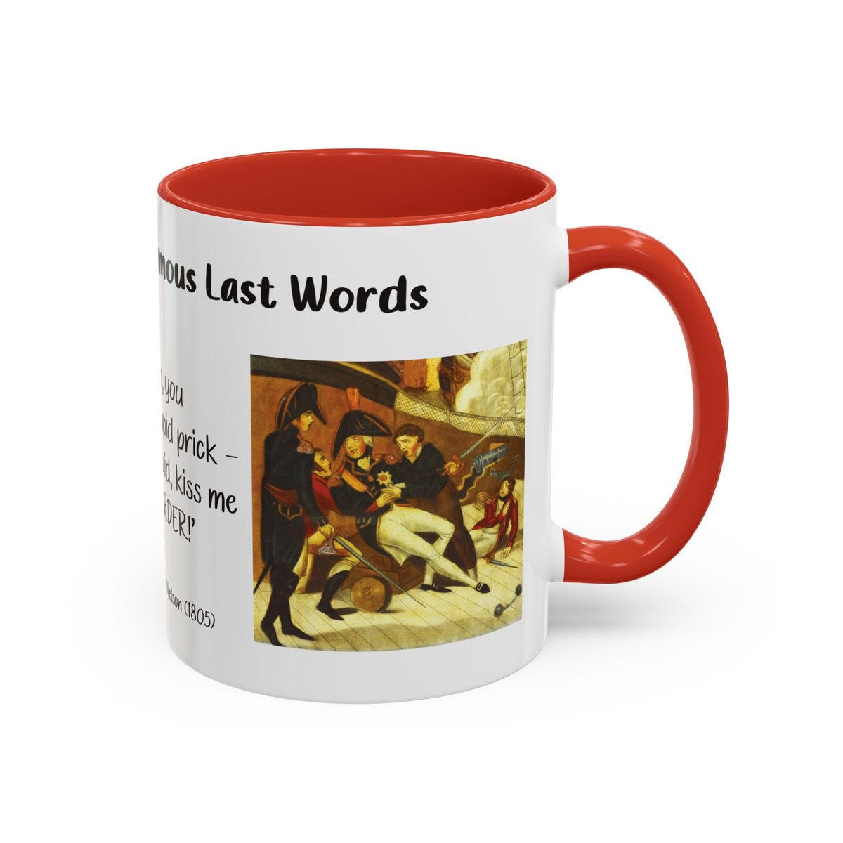 Coffee Mug — "Famous Last Words: Lord Nelson" Accent 11/15oz