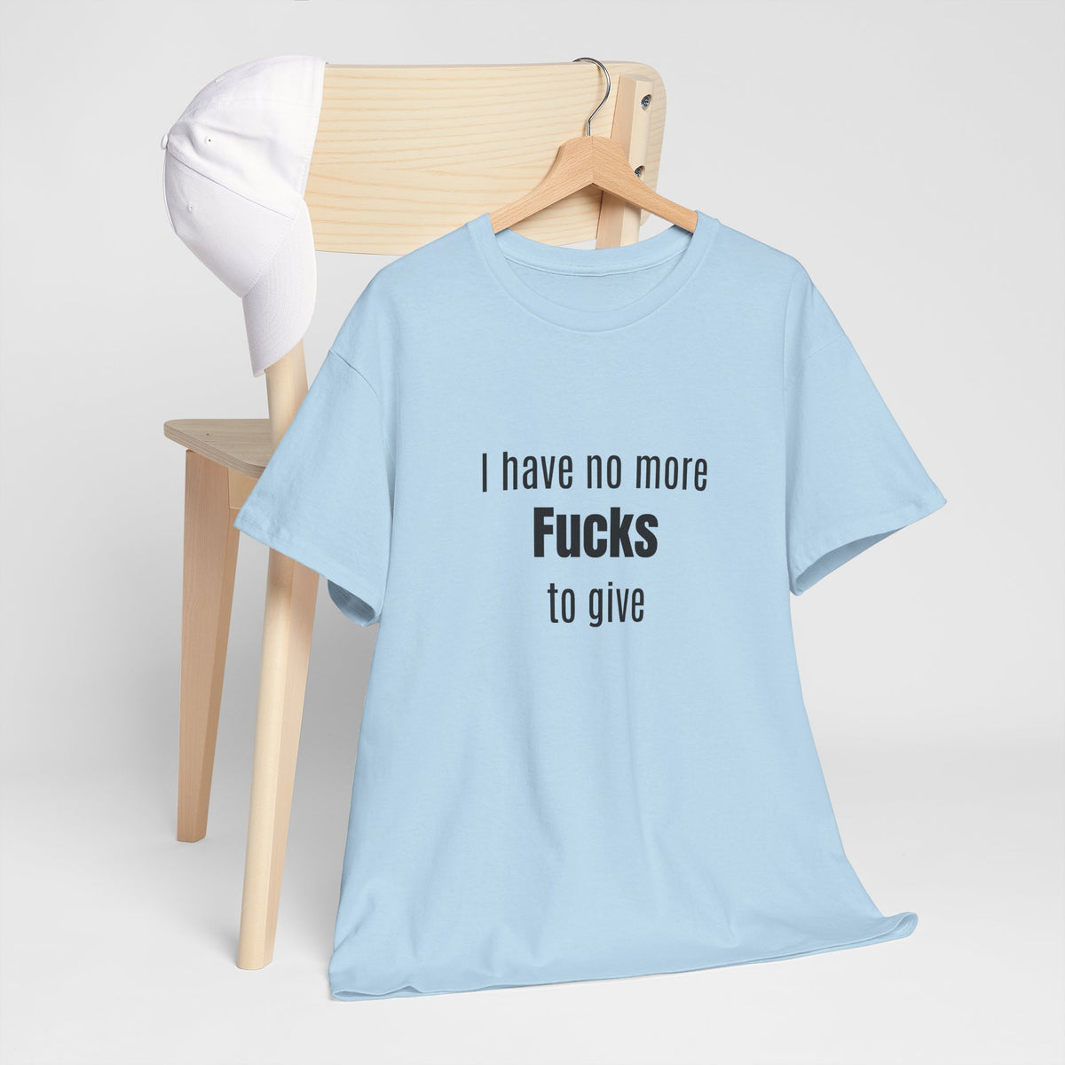 I Have No More Fucks To Give T-Shirt