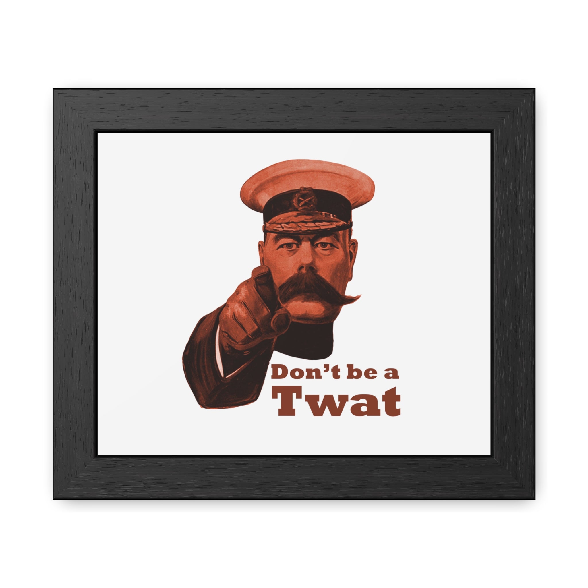 Framed Poster - Vintage 'Don't be a Twat' Humorous Wall Art