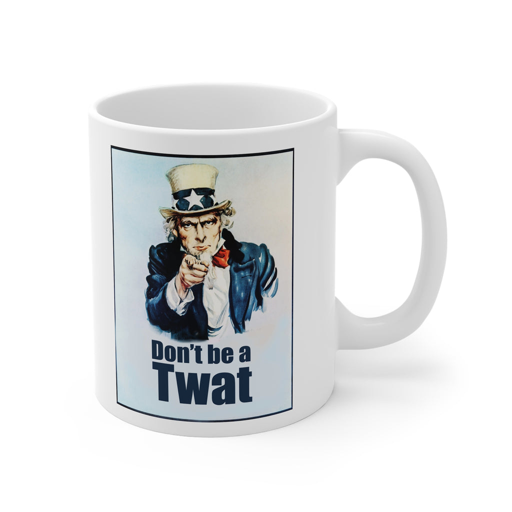 Uncle Sam Don't Be a Twat Mug | Political Satire