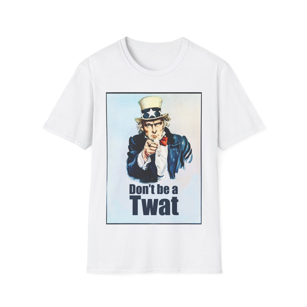 Uncle Sam Don't Be a Twat T-Shirt | Political Satire Tee