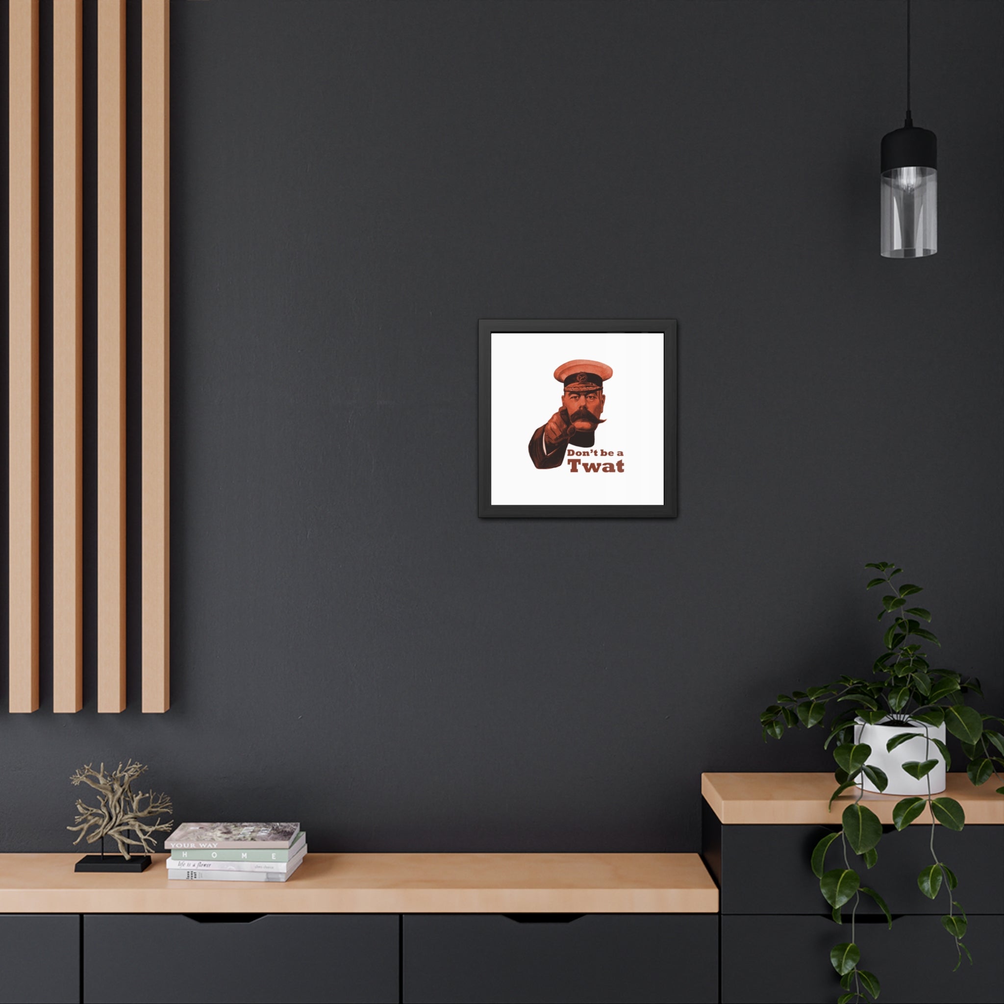 Framed Poster - Vintage 'Don't be a Twat' Humorous Wall Art