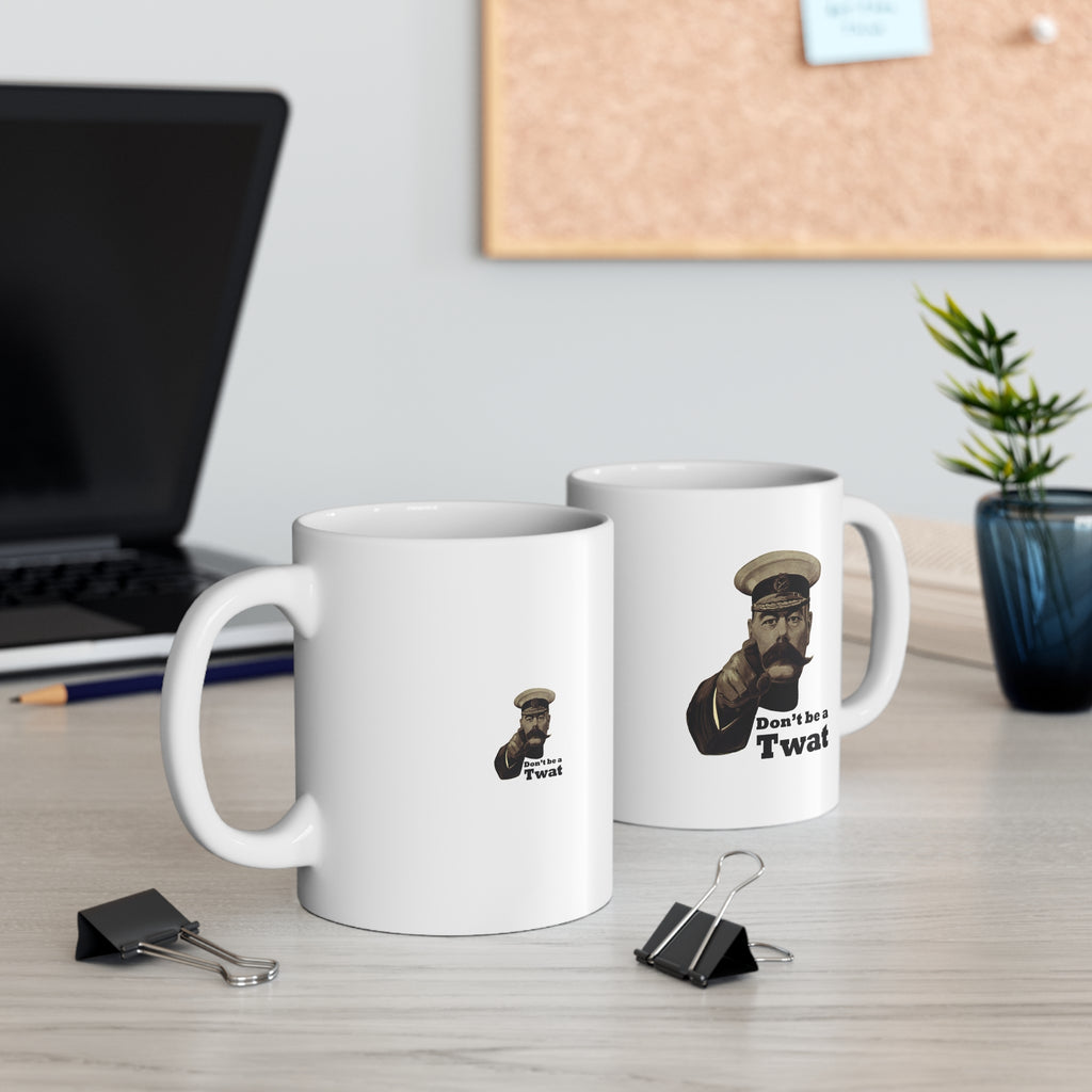 Ceramic Mug — "Don't Be a Twat" Coffee Cup