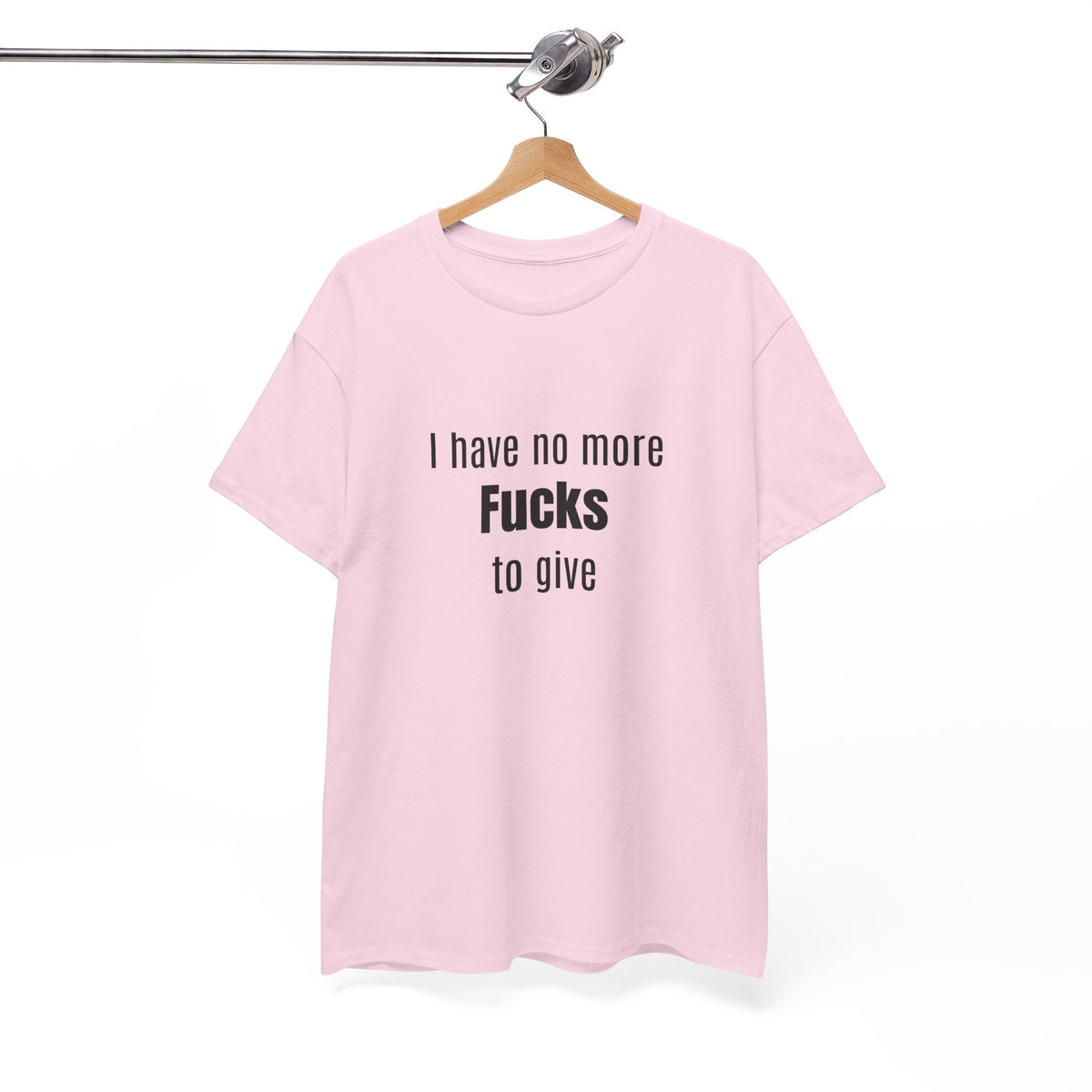 I Have No More Fucks To Give T-Shirt