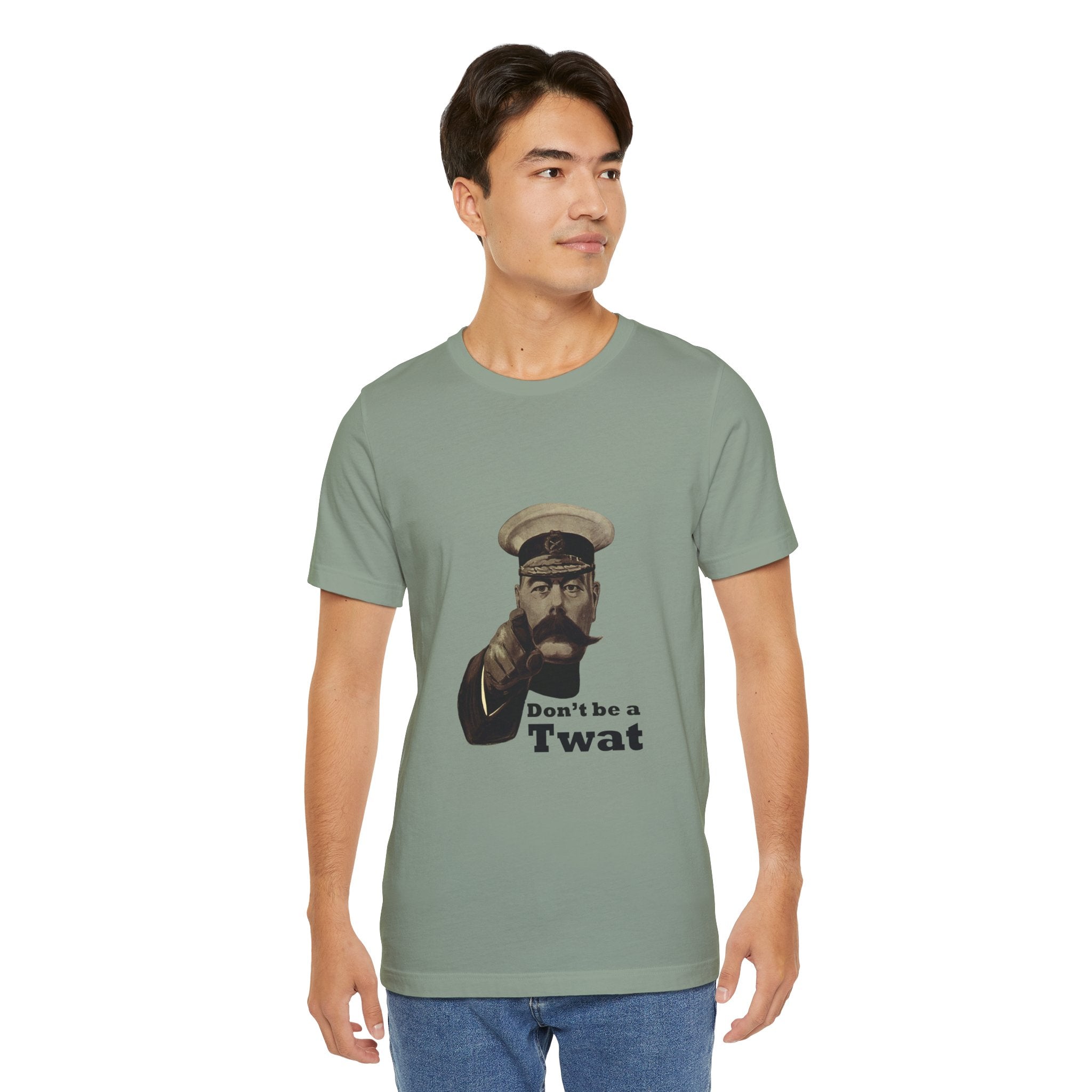 Don't Be a Twat T-Shirt — Vintage Kitchener Recruiting Poster Style Graphic Tee