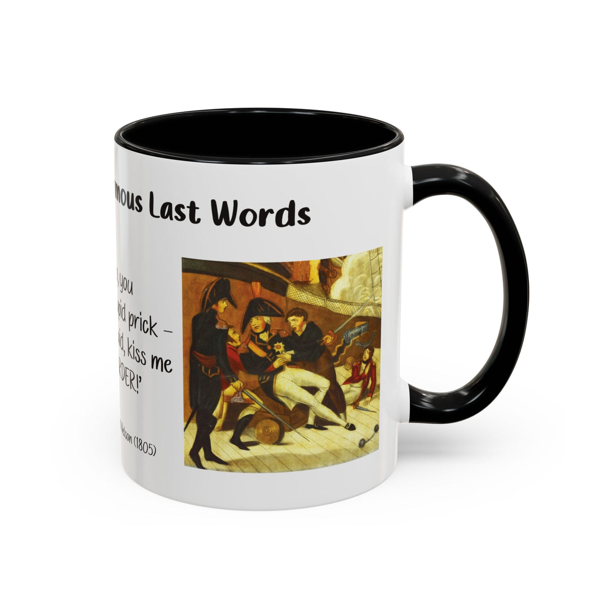 Coffee Mug — "Famous Last Words: Lord Nelson" Accent 11/15oz
