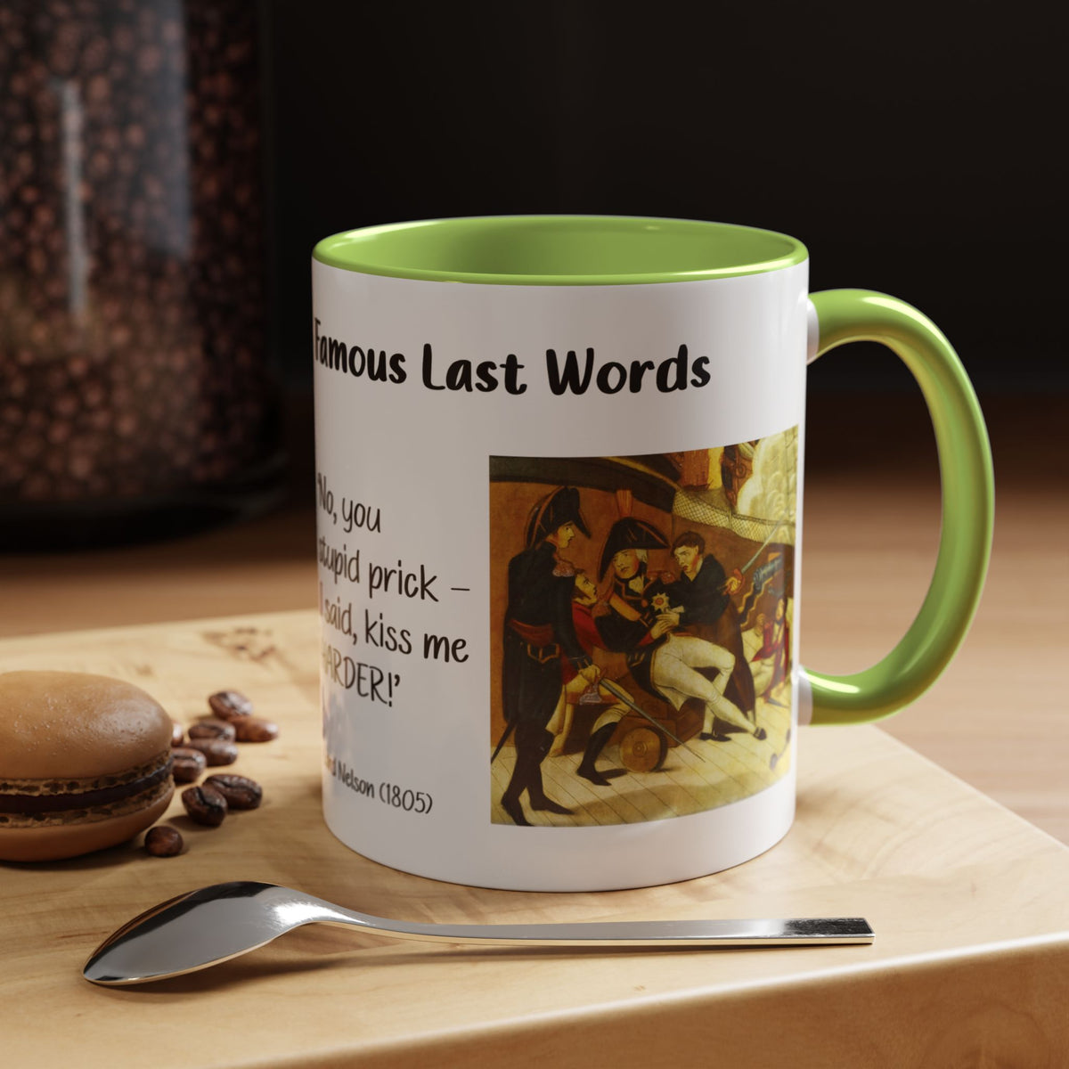 Coffee Mug — "Famous Last Words: Lord Nelson" Accent 11/15oz