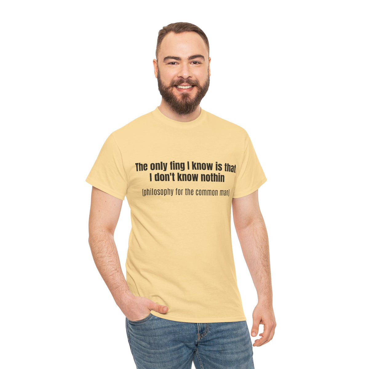 Philosophy Tee — "The only fing I know..." Statement T-Shirt