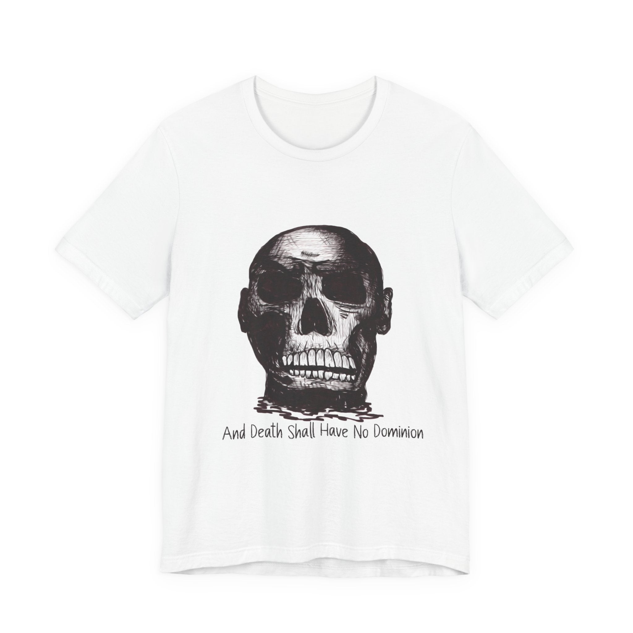 Skull Tee – "And Death Shall Have No Dominion" Graphic T-Shirt