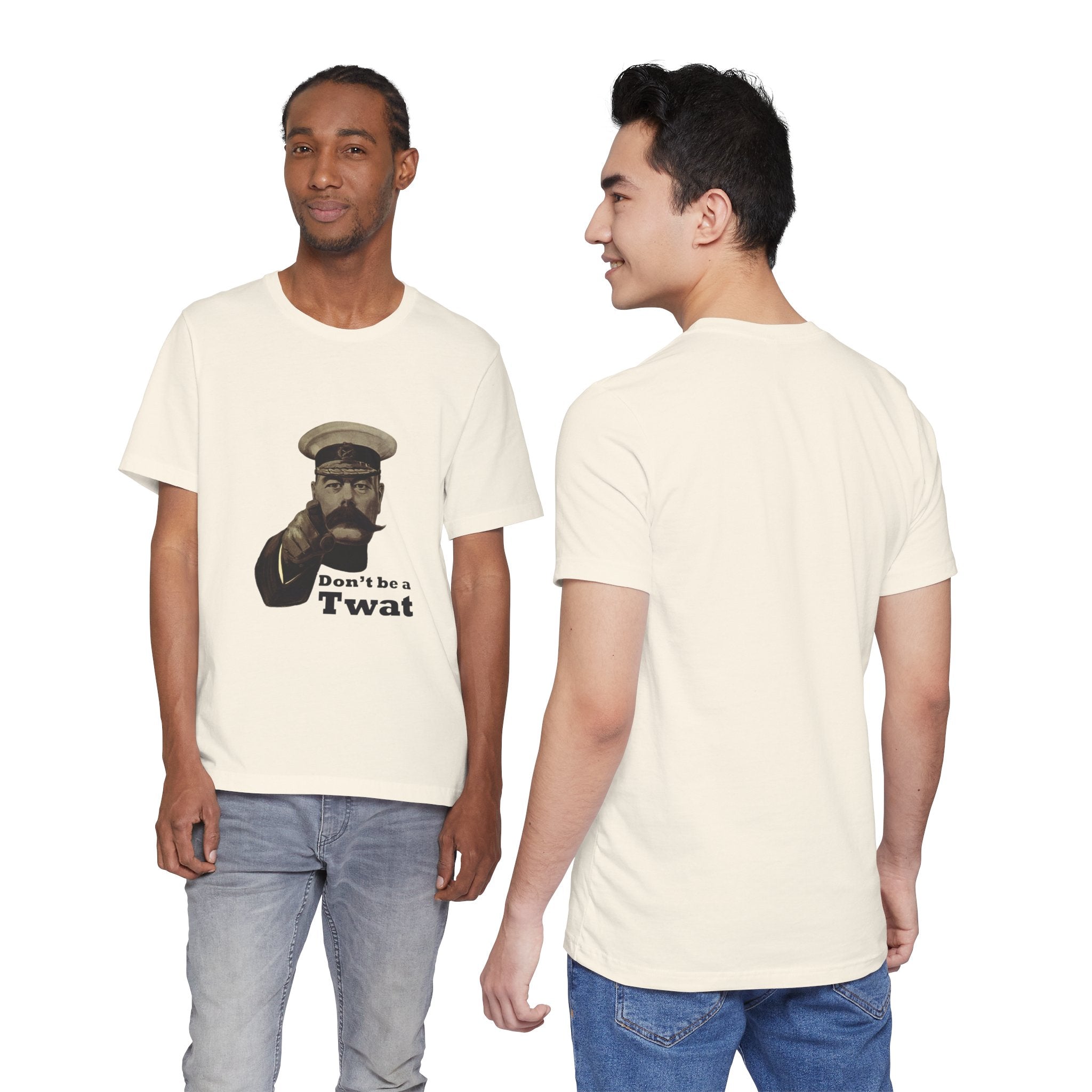 Don't Be a Twat T-Shirt — Vintage Kitchener Recruiting Poster Style Graphic Tee