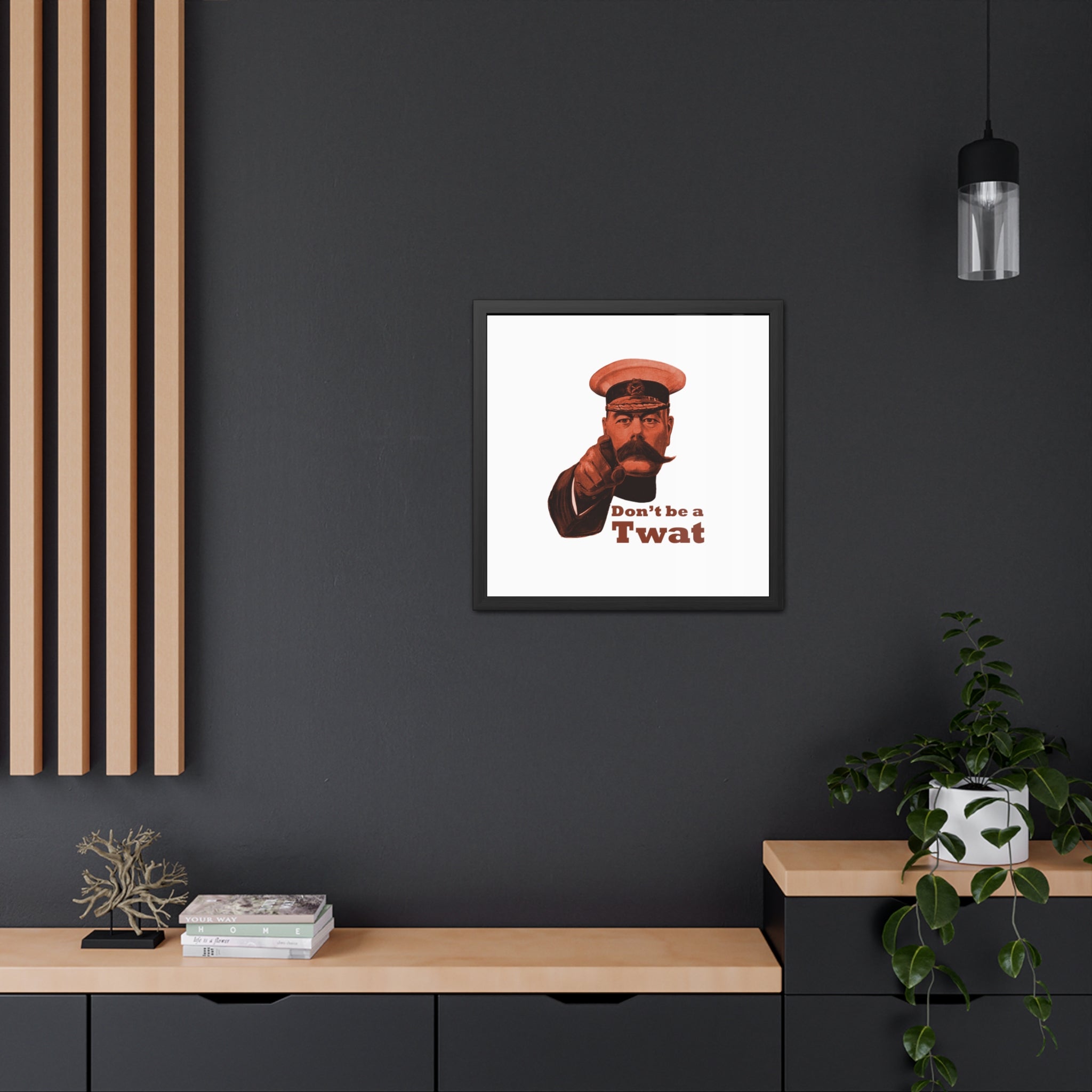 Framed Poster - Vintage 'Don't be a Twat' Humorous Wall Art