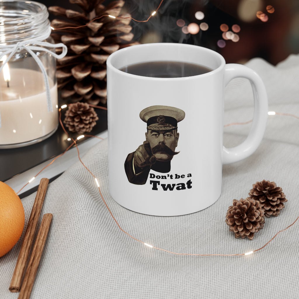 Ceramic Mug — "Don't Be a Twat" Coffee Cup