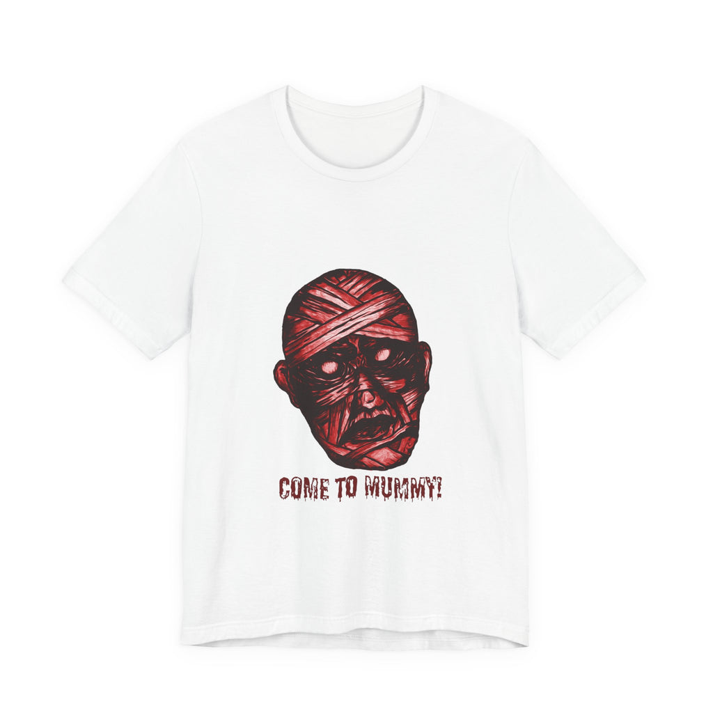 Mummy Horror Tee – “Come to Mummy?” Graphic Halloween T-Shirt