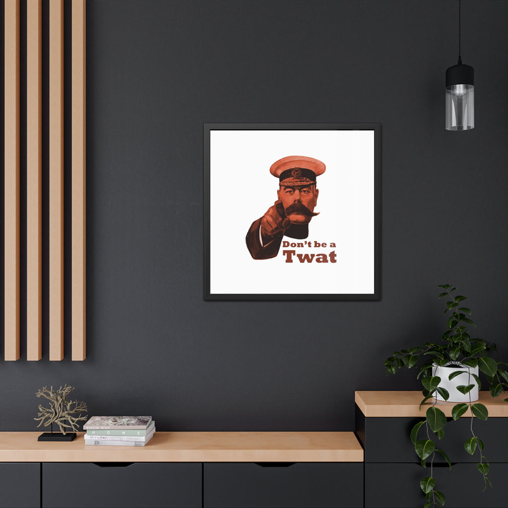 Framed Poster - Vintage 'Don't be a Twat' Humorous Wall Art