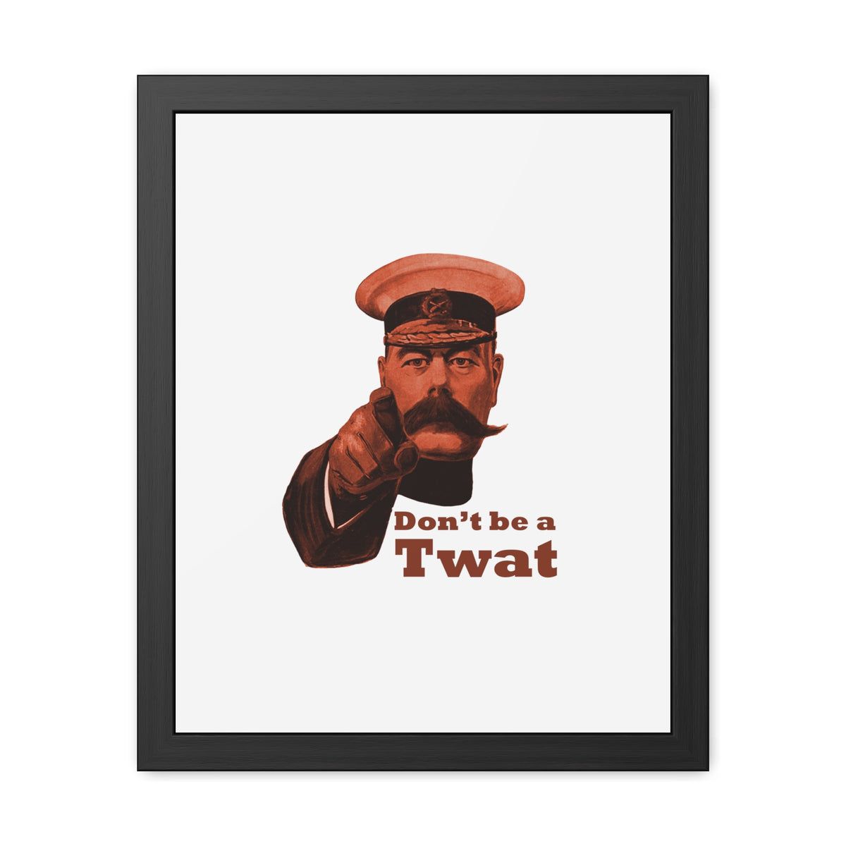 Vintage 'Don't be a Twat' Framed Poster - Humorous Wall Art